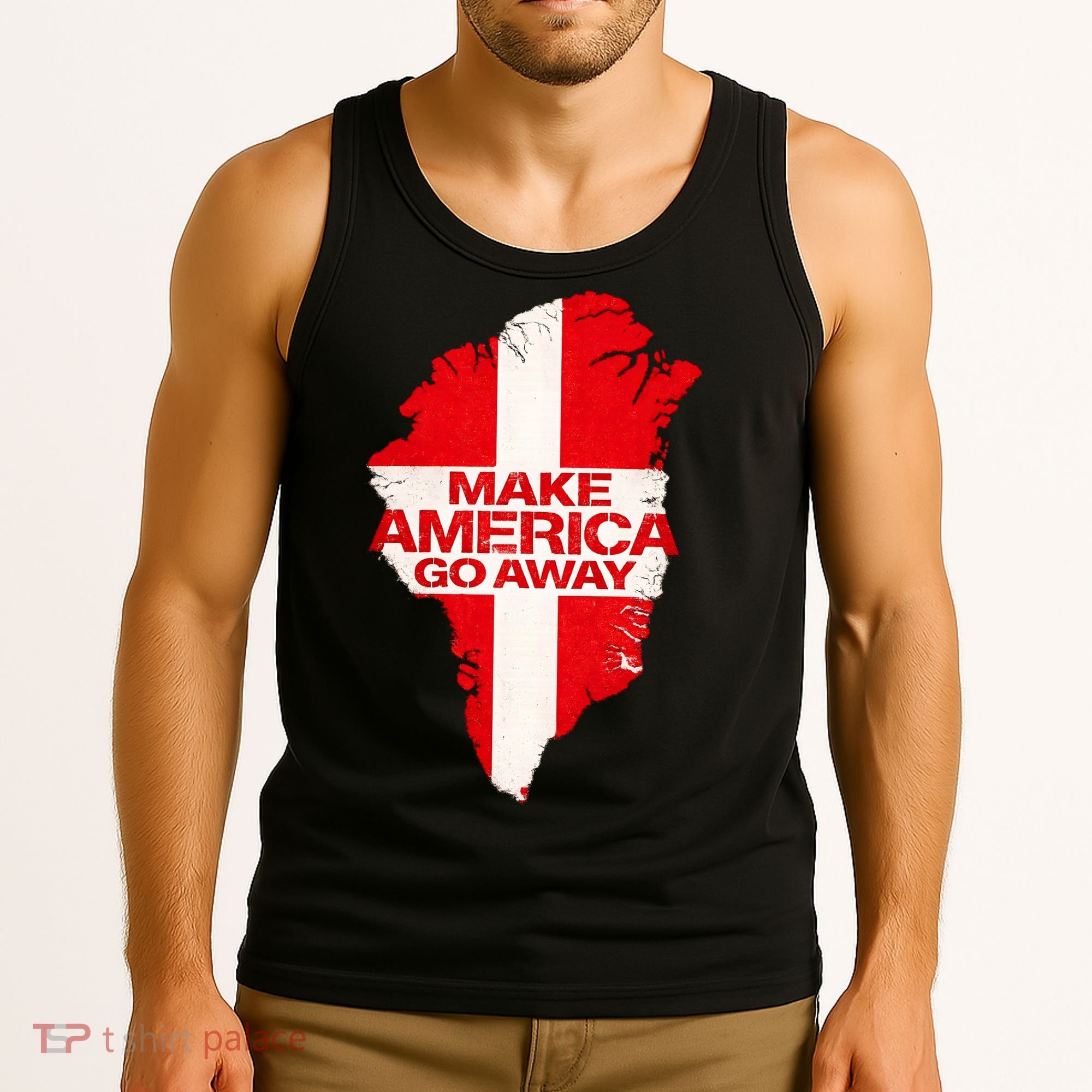 Support Greenland Make America Go Away Tank Top