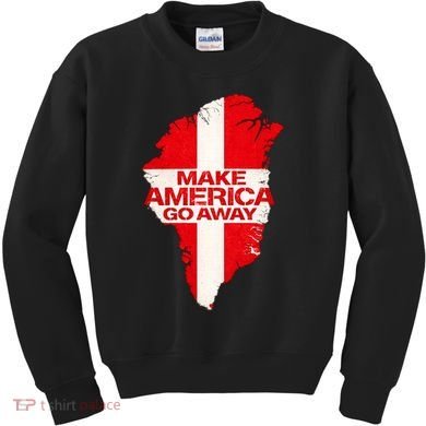 Support Greenland Make America Go Away Kids Sweatshirt