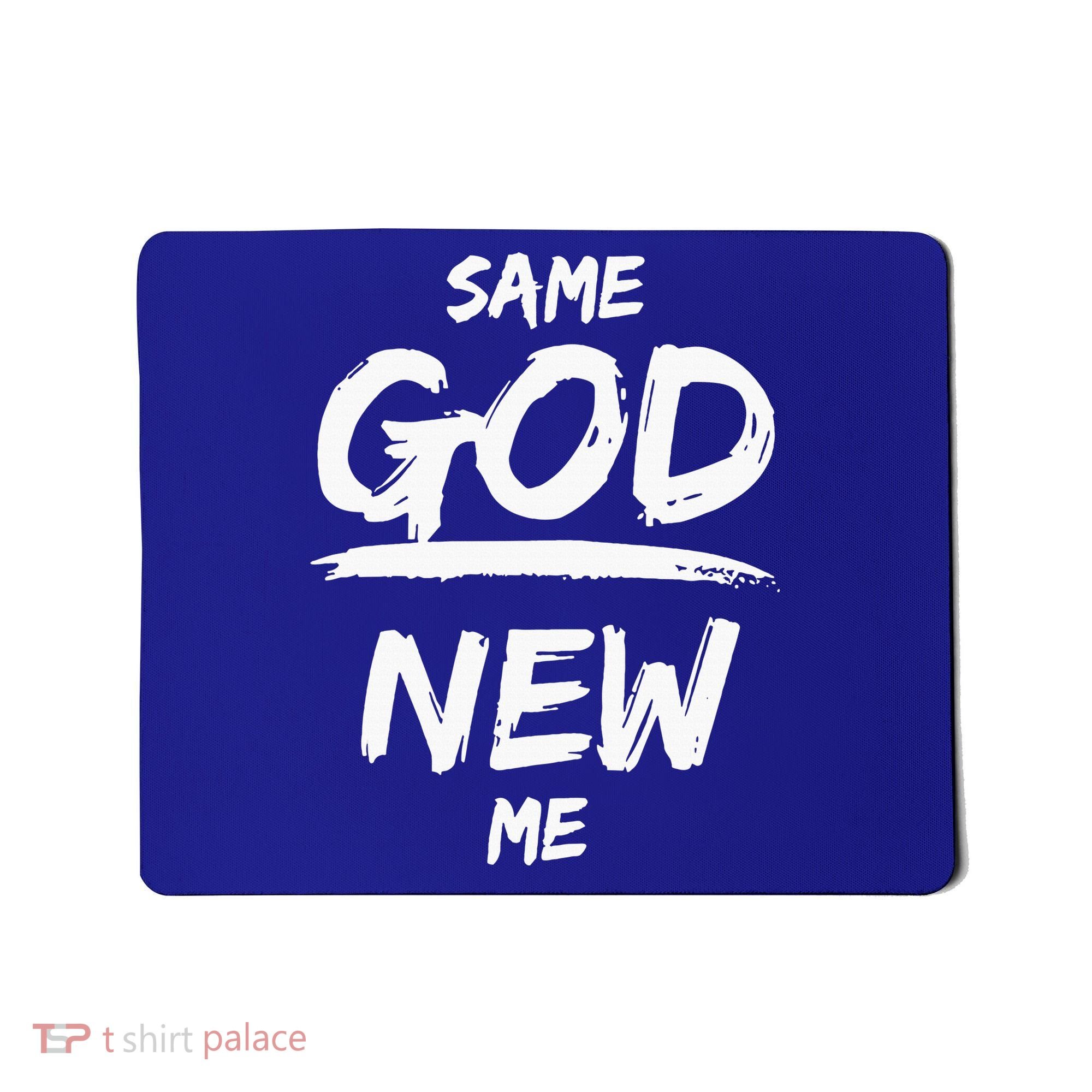 Same God New Me For Funny Jesus Christian Mousepad