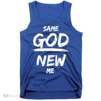 Same God New Me For Funny Jesus Christian Tank Top