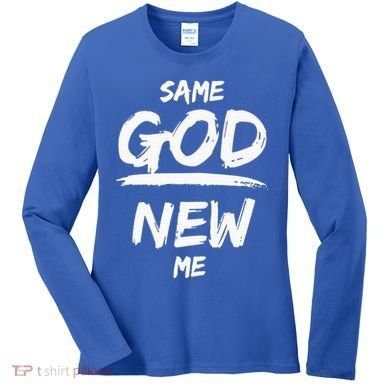 Same God New Me For Funny Jesus Christian Women's Long Sleeve Shirt