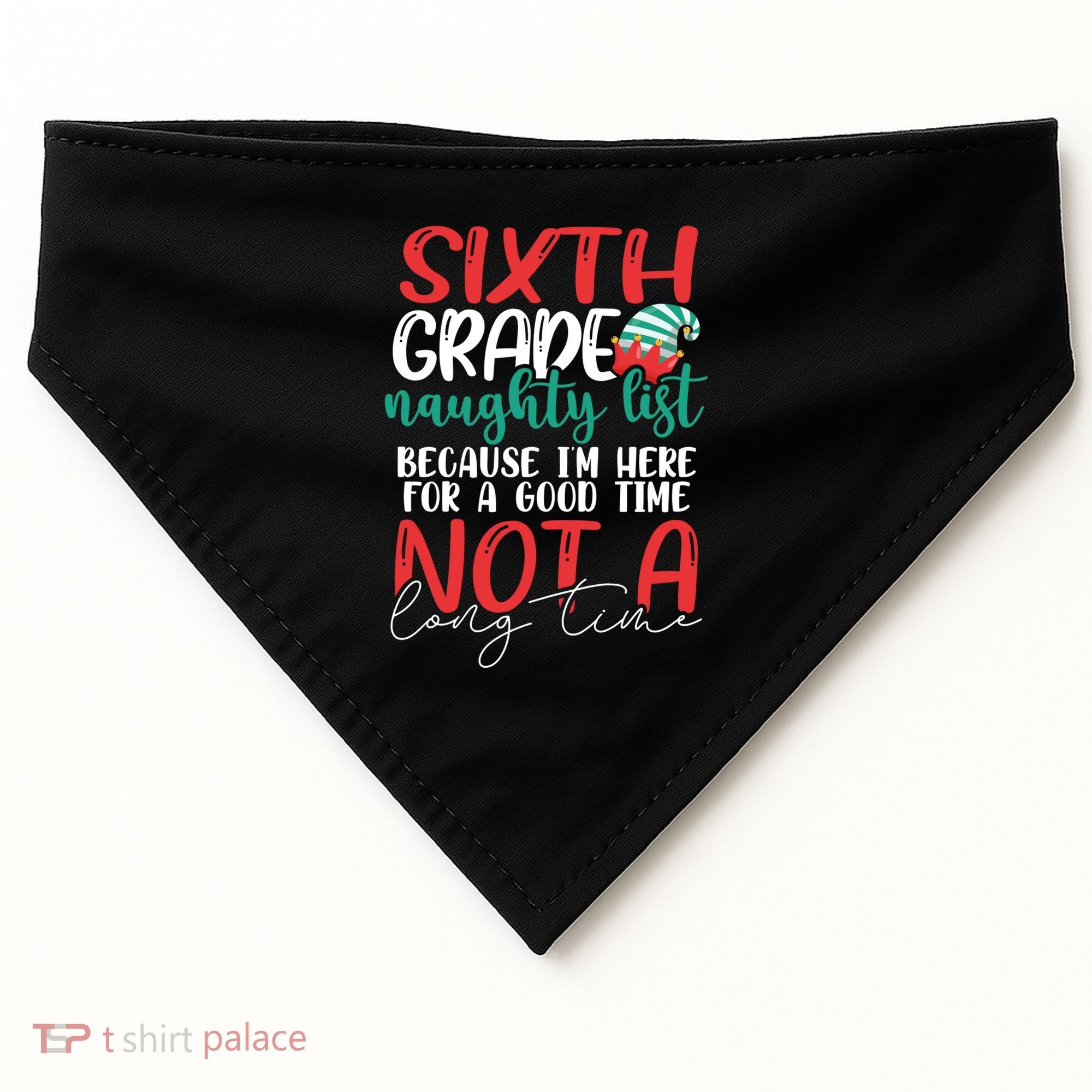 Sixth Grade Naughty List Gift Fun 6Th Grade Teacher Student Cute Gift USA-Made Doggie Bandana