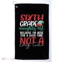 Sixth Grade Naughty List Gift Fun 6Th Grade Teacher Student Cute Gift Golf Towel thumb 0