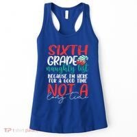 Sixth Grade Naughty List Gift Fun 6Th Grade Teacher Student Cute Gift Women's Tank Top thumb 0