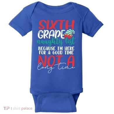 Sixth Grade Naughty List Gift Fun 6Th Grade Teacher Student Cute Gift Baby Bodysuit