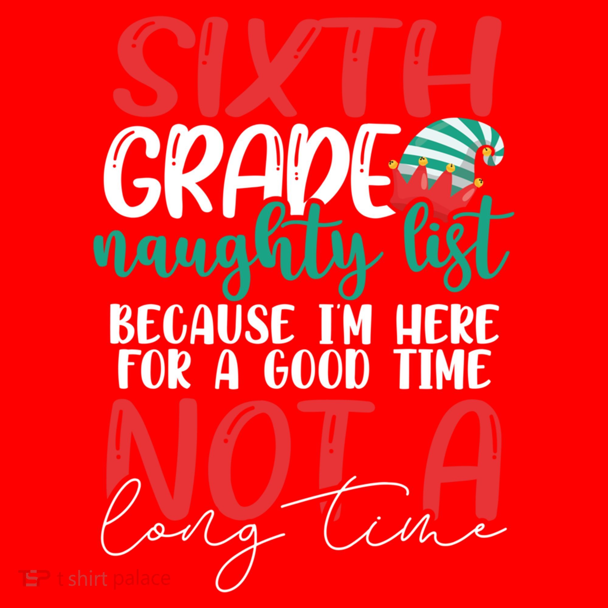 Sixth Grade Naughty List Gift Fun 6Th Grade Teacher Student Cute Gift Santa Hat