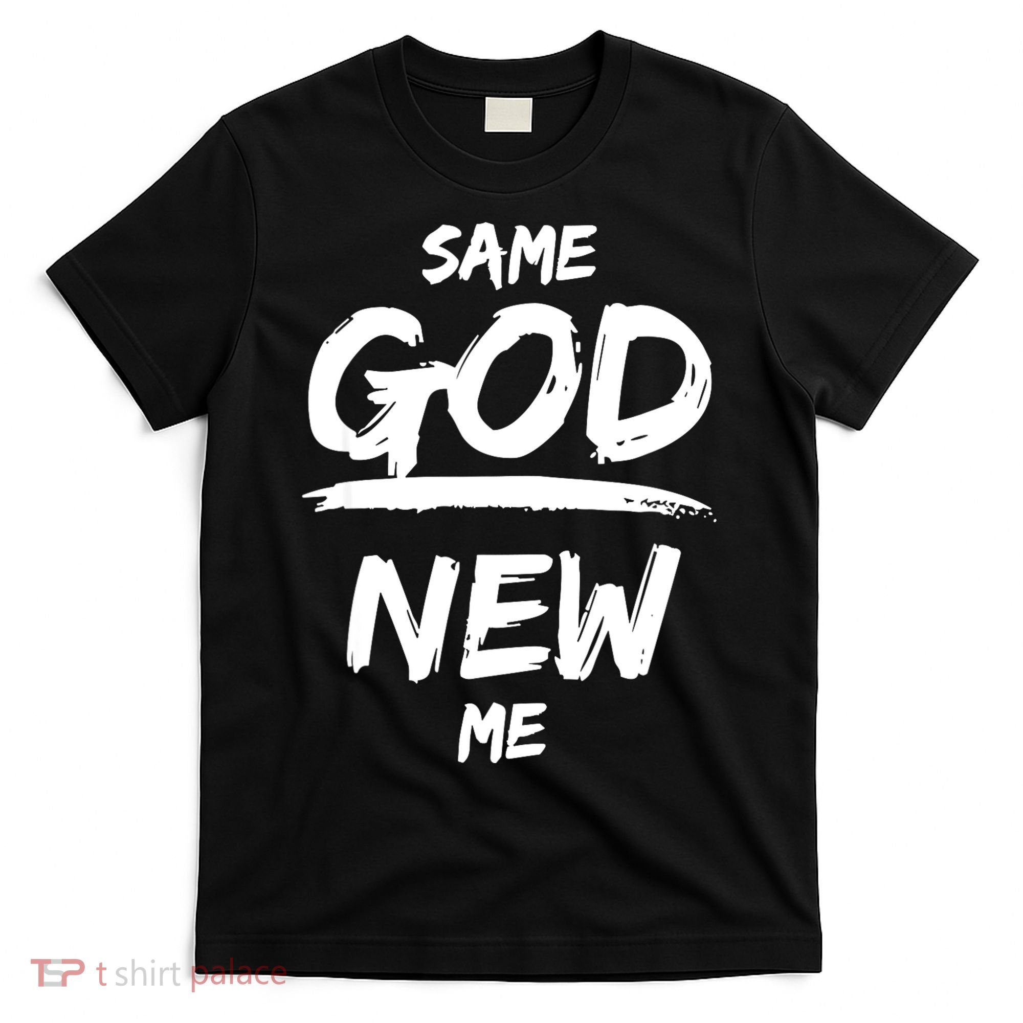 Same God New Me For Funny Jesus T-Shirt
