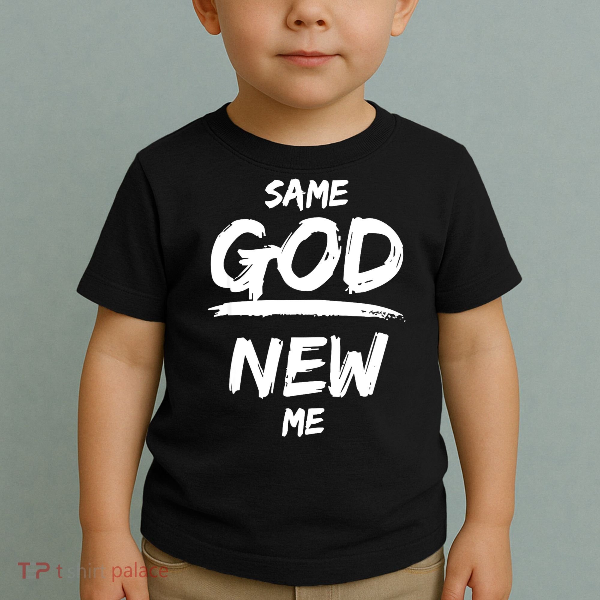 Same God New Me For Funny Jesus Toddler T-Shirt