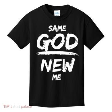 Same God New Me For Funny Jesus Kids T-Shirt