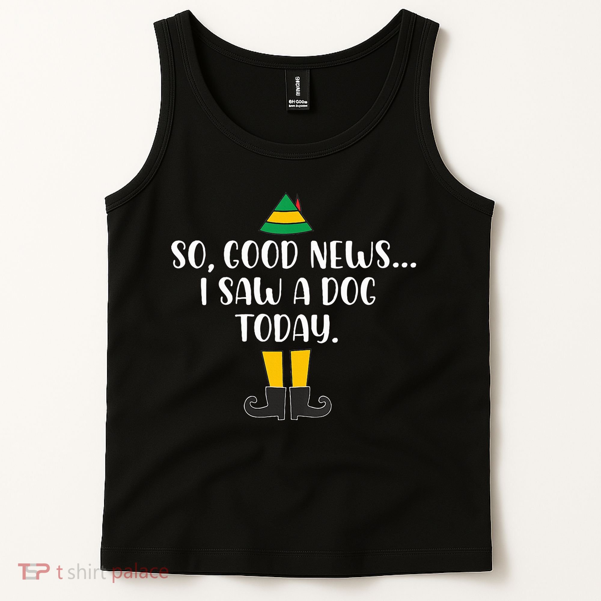 So Good News I Saw A Dog Today Christmas Elf  Tank Top