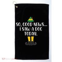 So Good News I Saw A Dog Today Christmas Elf  Golf Towel thumb 0