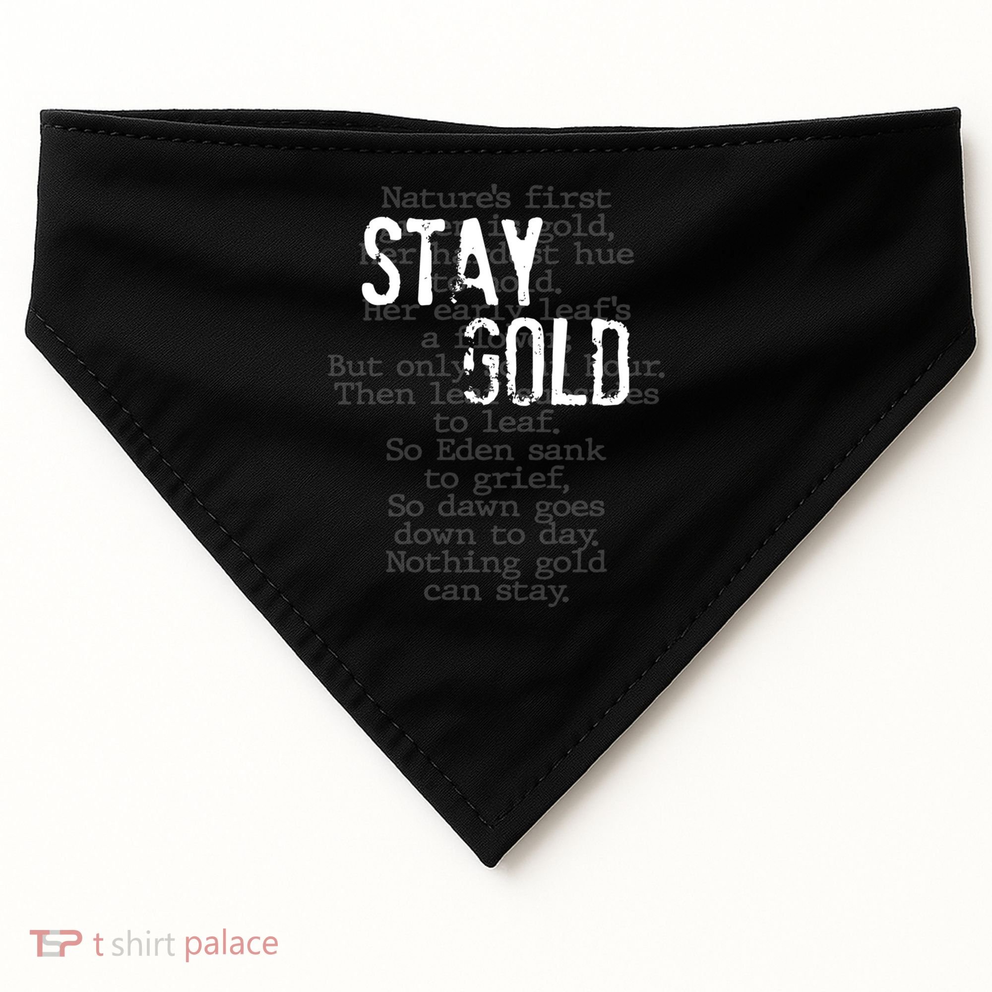 Stay Gold Nothing Gold Can Stay Poem USA-Made Doggie Bandana