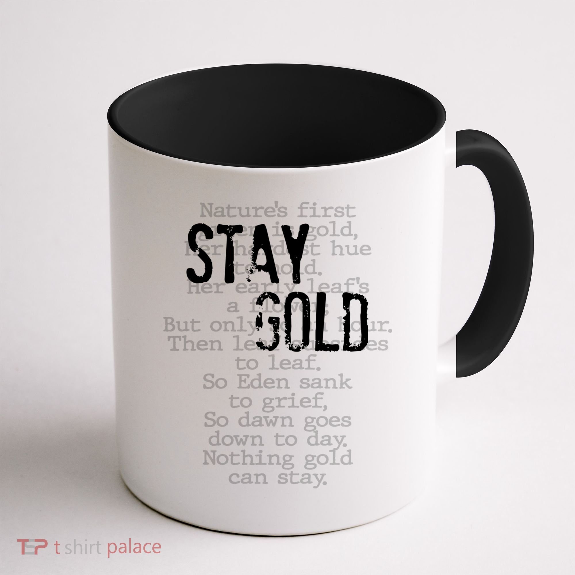 Stay Gold Nothing Gold Can Stay Poem Coffee Mug