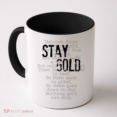 Stay Gold Nothing Gold Can Stay Poem Coffee Mug
