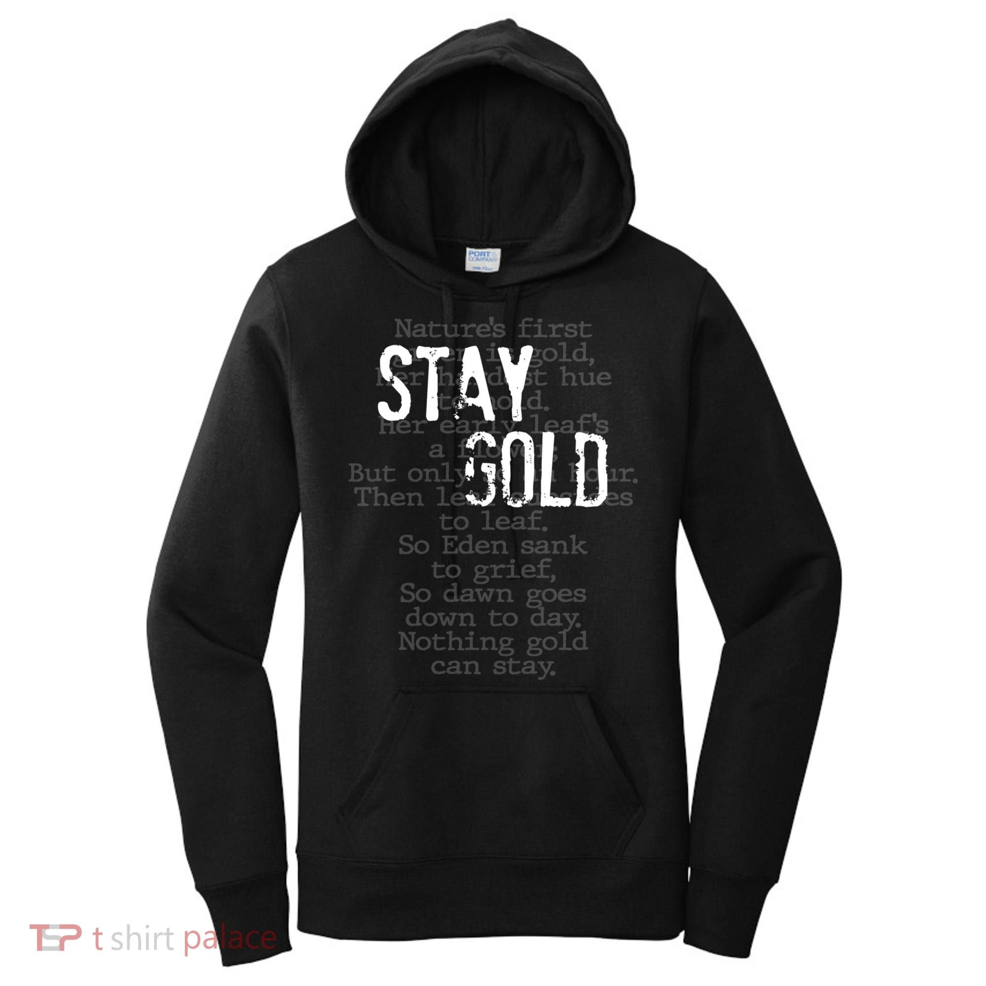 Stay Gold Nothing Gold Can Stay Poem Women's Hoodie