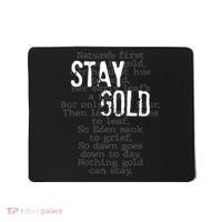 Stay Gold Nothing Gold Can Stay Poem Mousepad thumb 0