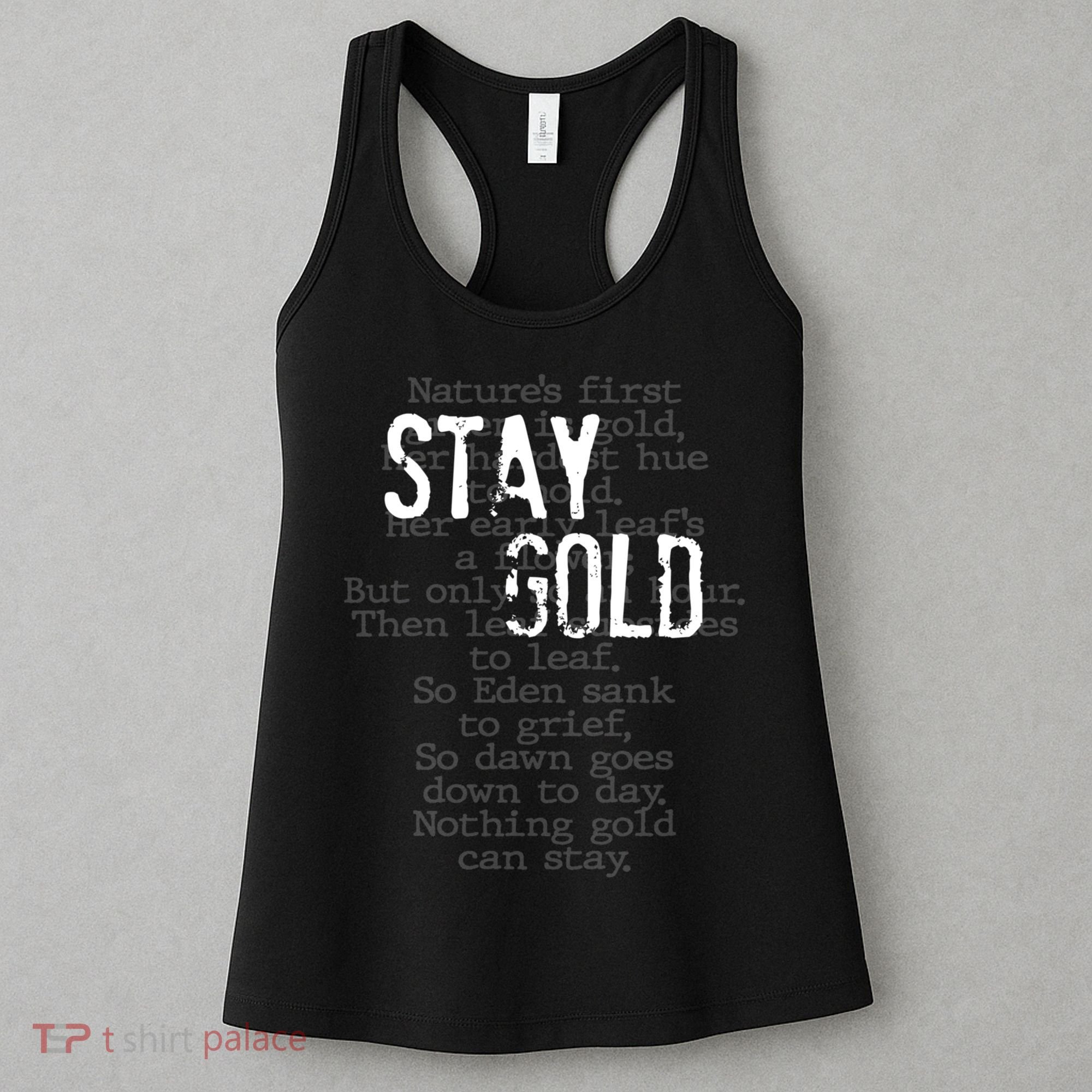 Stay Gold Nothing Gold Can Stay Poem Women's Tank Top