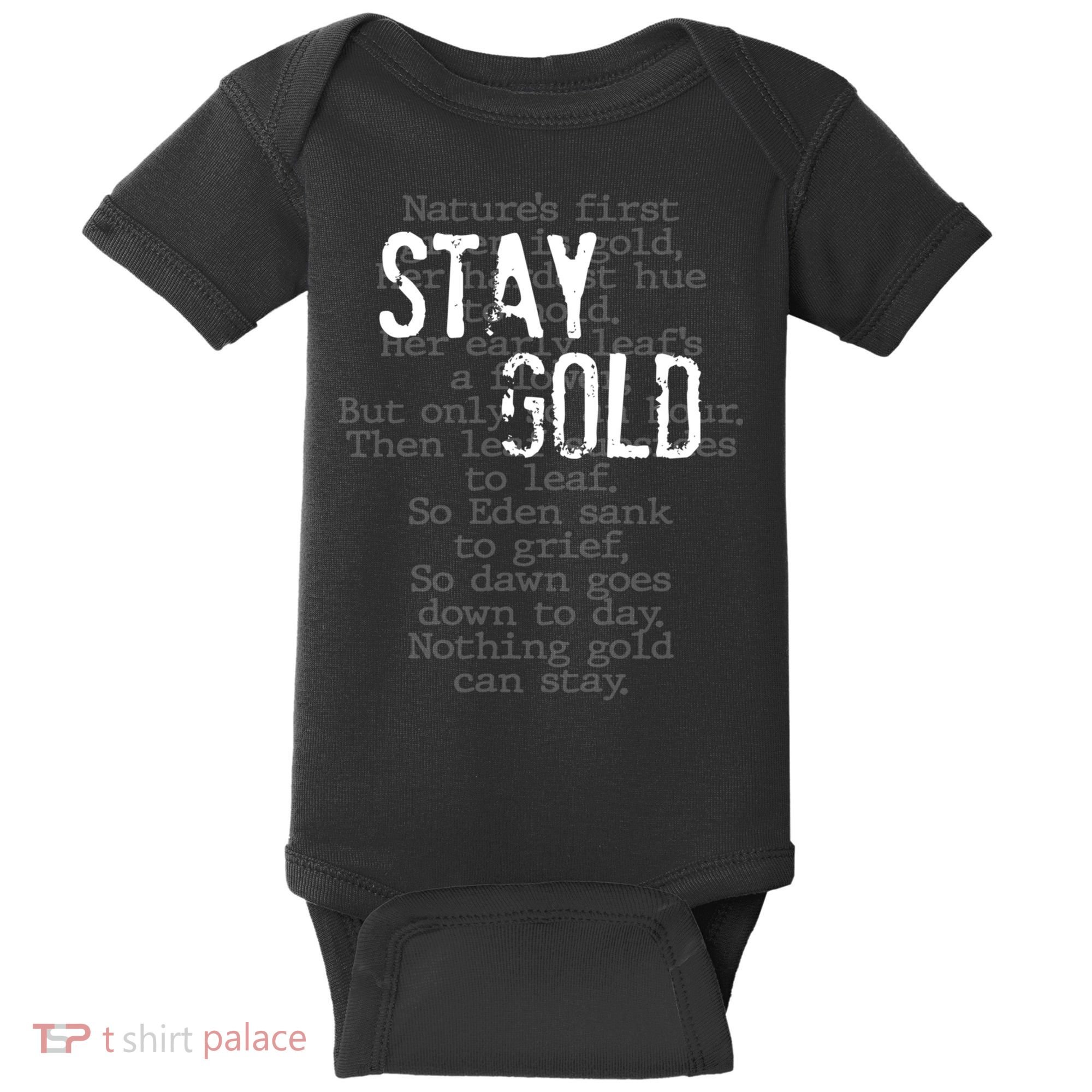 Stay Gold Nothing Gold Can Stay Poem Baby Bodysuit