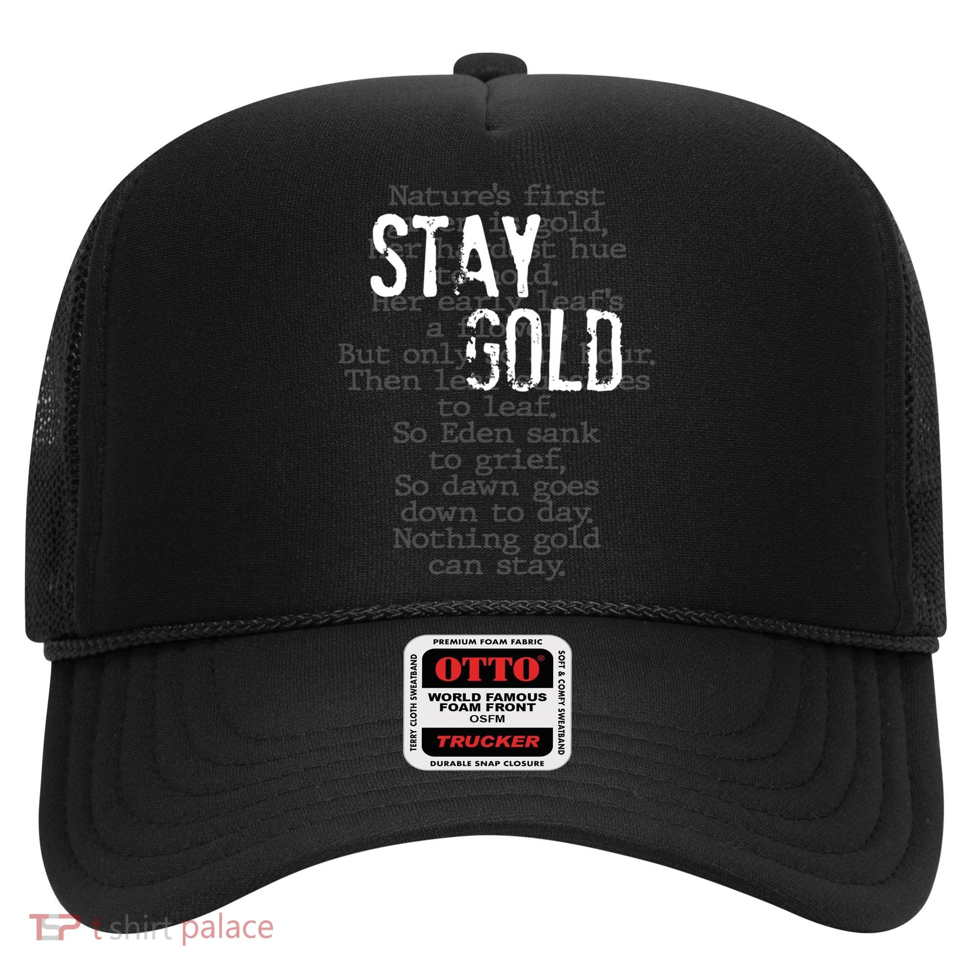 Stay Gold Nothing Gold Can Stay Poem Hat