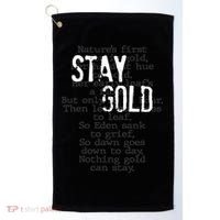 Stay Gold Nothing Gold Can Stay Poem Golf Towel thumb 0