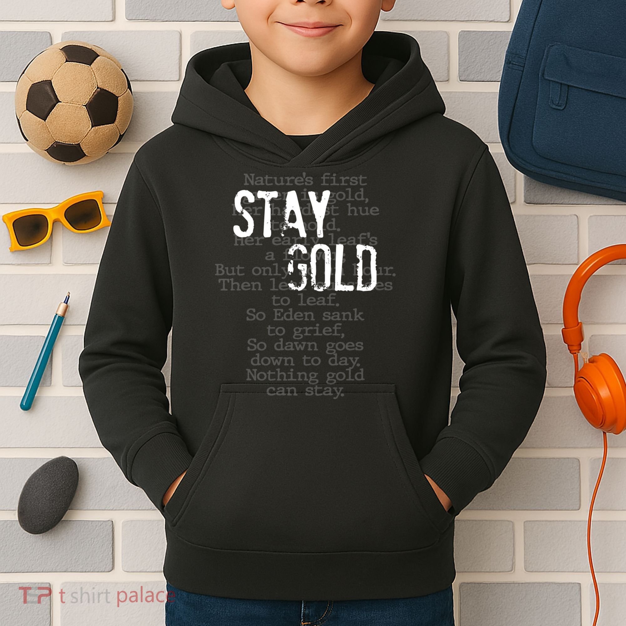 Stay Gold Nothing Gold Can Stay Poem Kids Hoodie