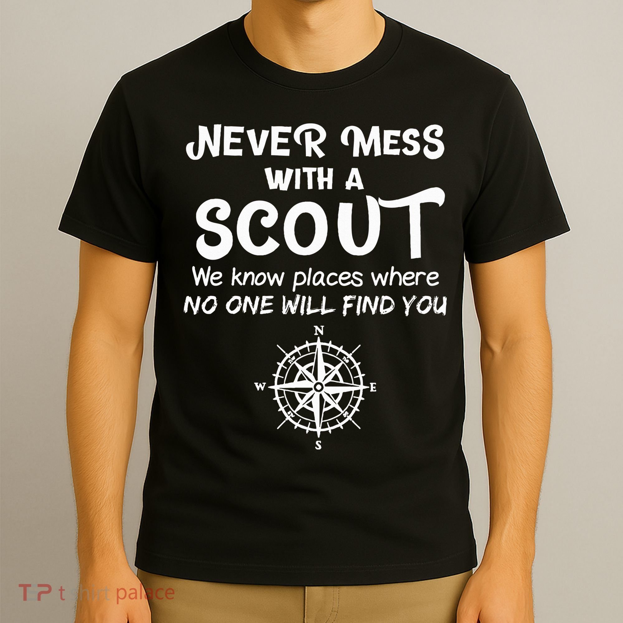 Scout Gift Never Mess With A Scout T-Shirt