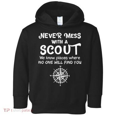 Scout Gift Never Mess With A Scout Toddler Hoodie