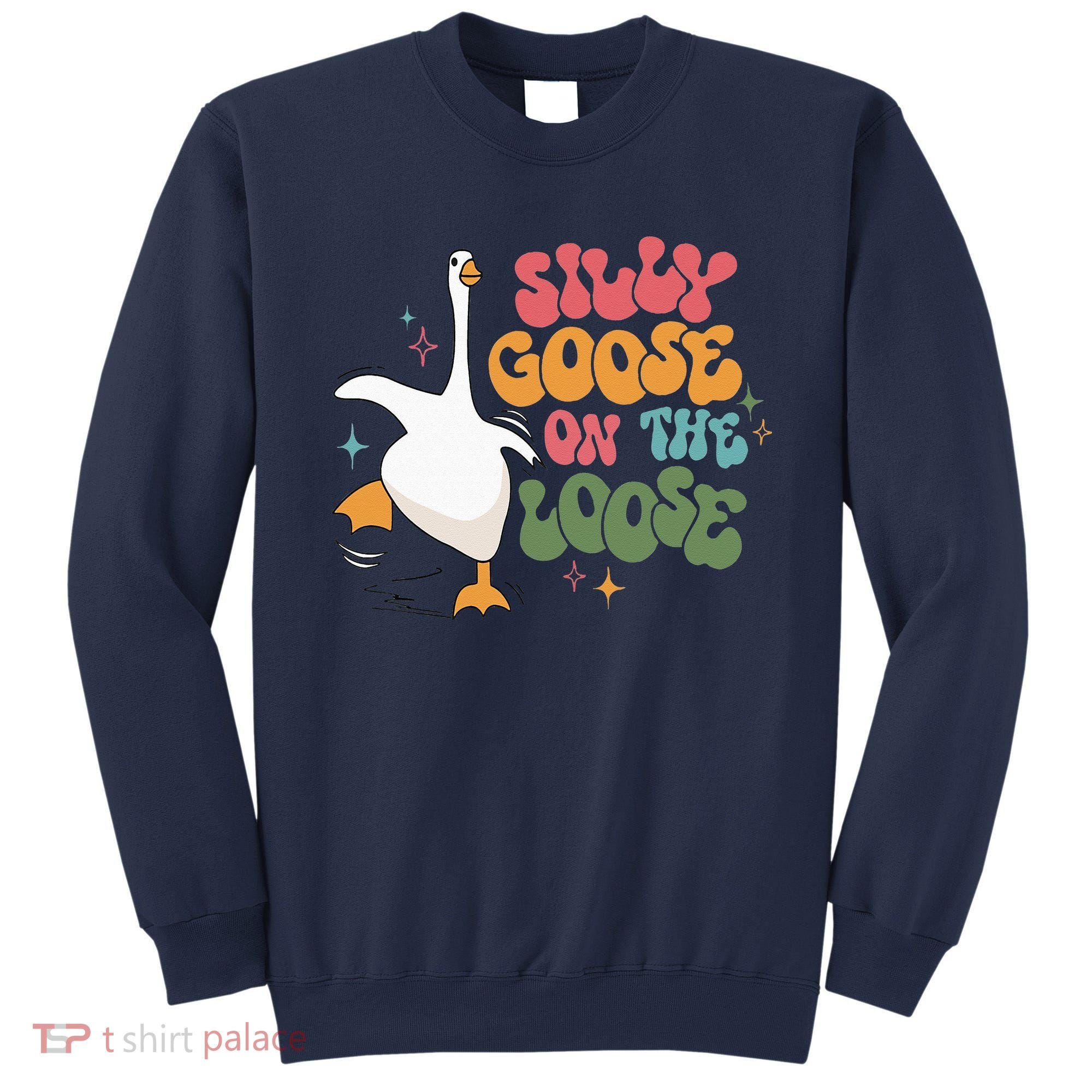 Silly Goose On The Loose retro groovy silly goose club Sweatshirt