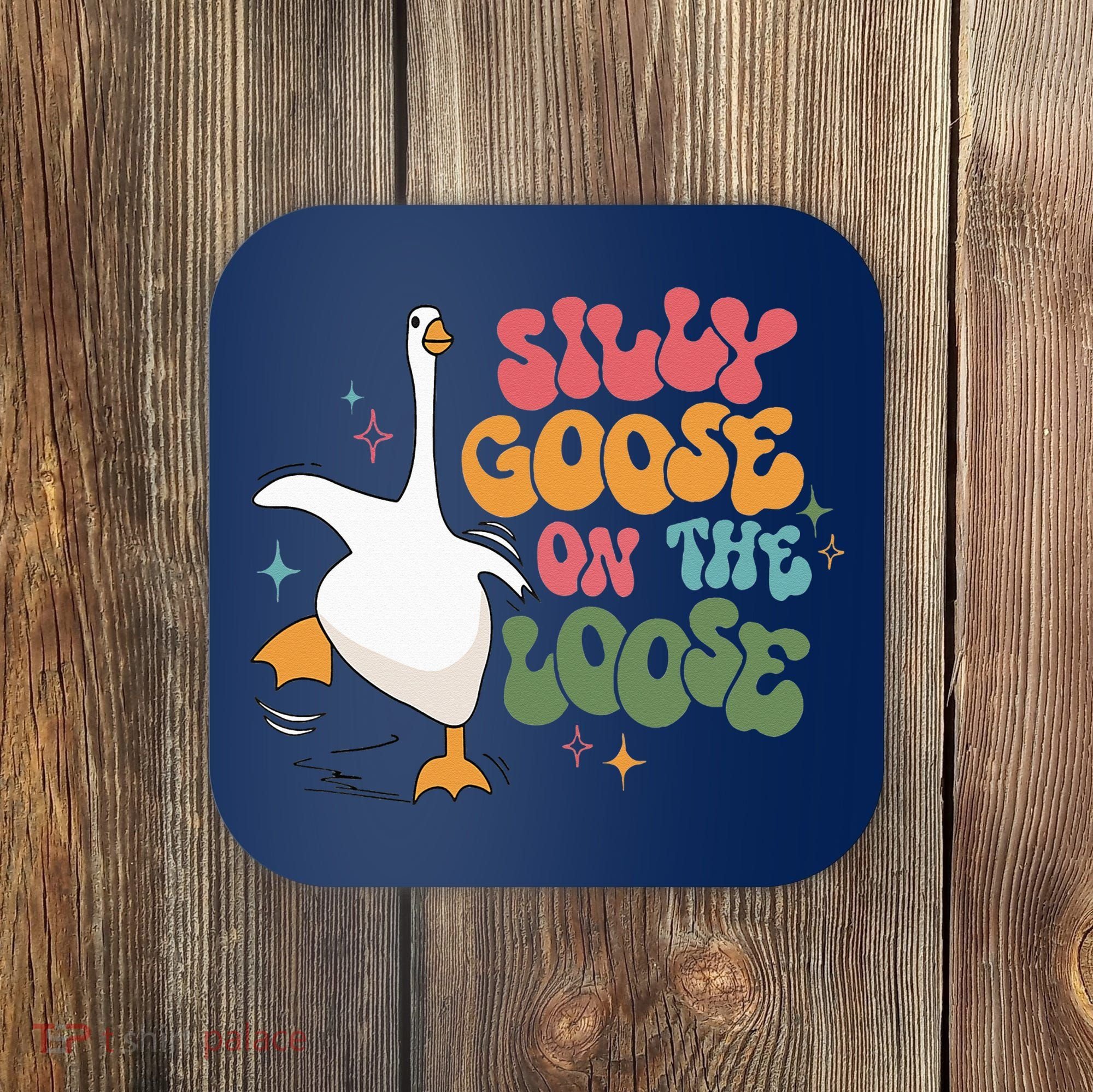 Silly Goose On The Loose retro groovy silly goose club Coaster