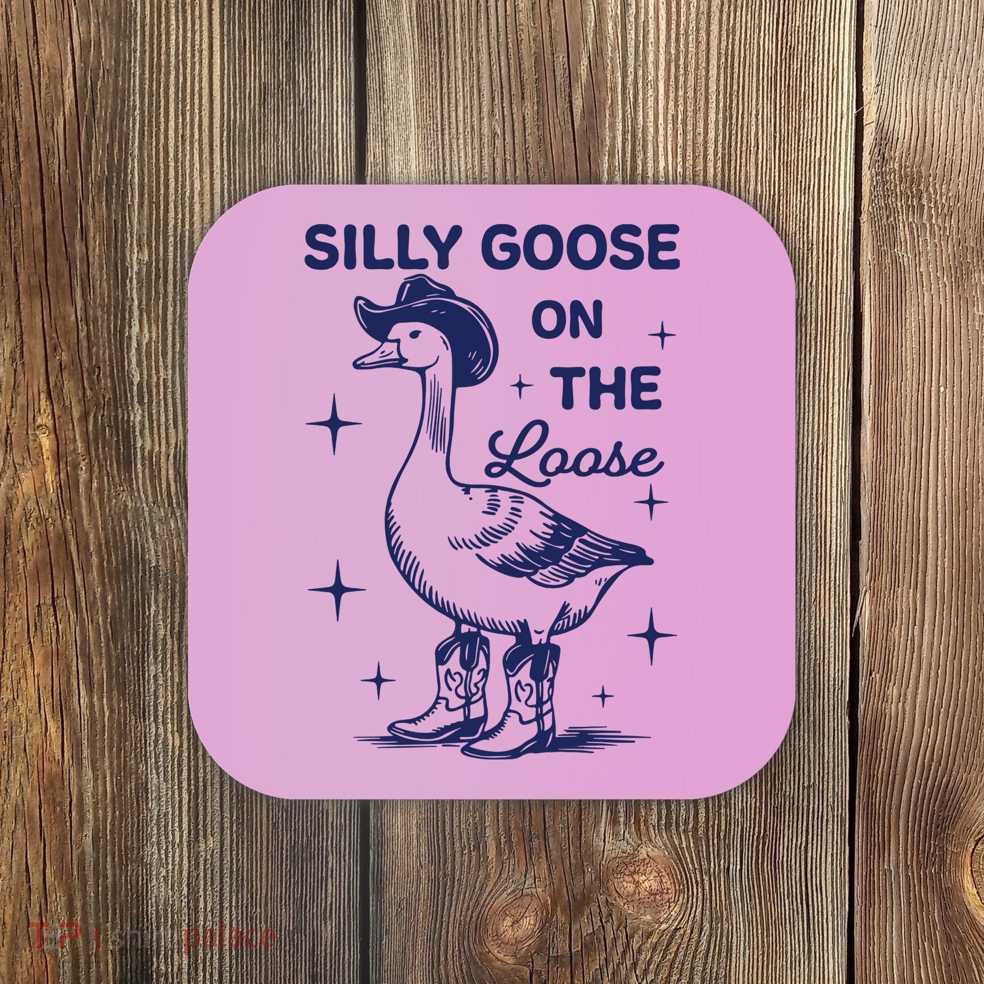 Silly Goose On The Loose Silly Goose Farm Coaster