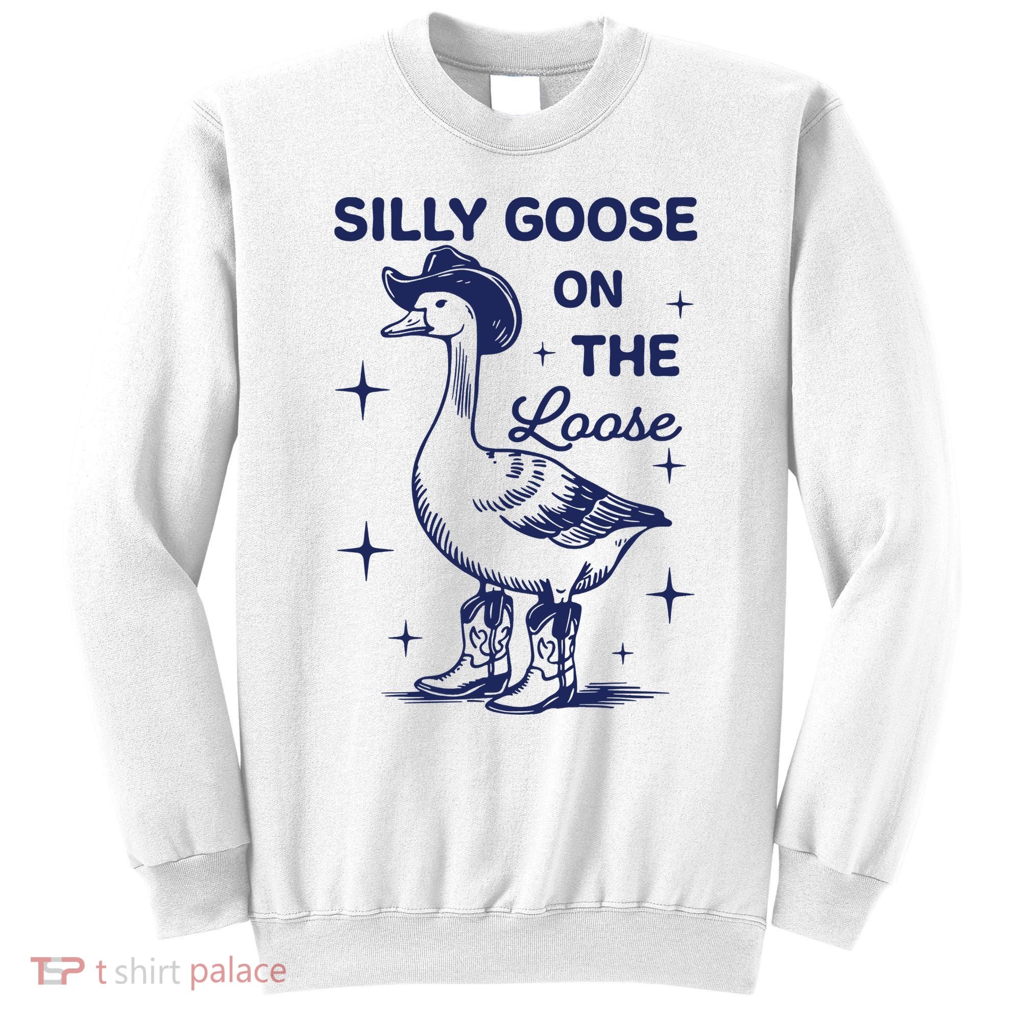 Silly Goose On The Loose Silly Goose Farm Sweatshirt