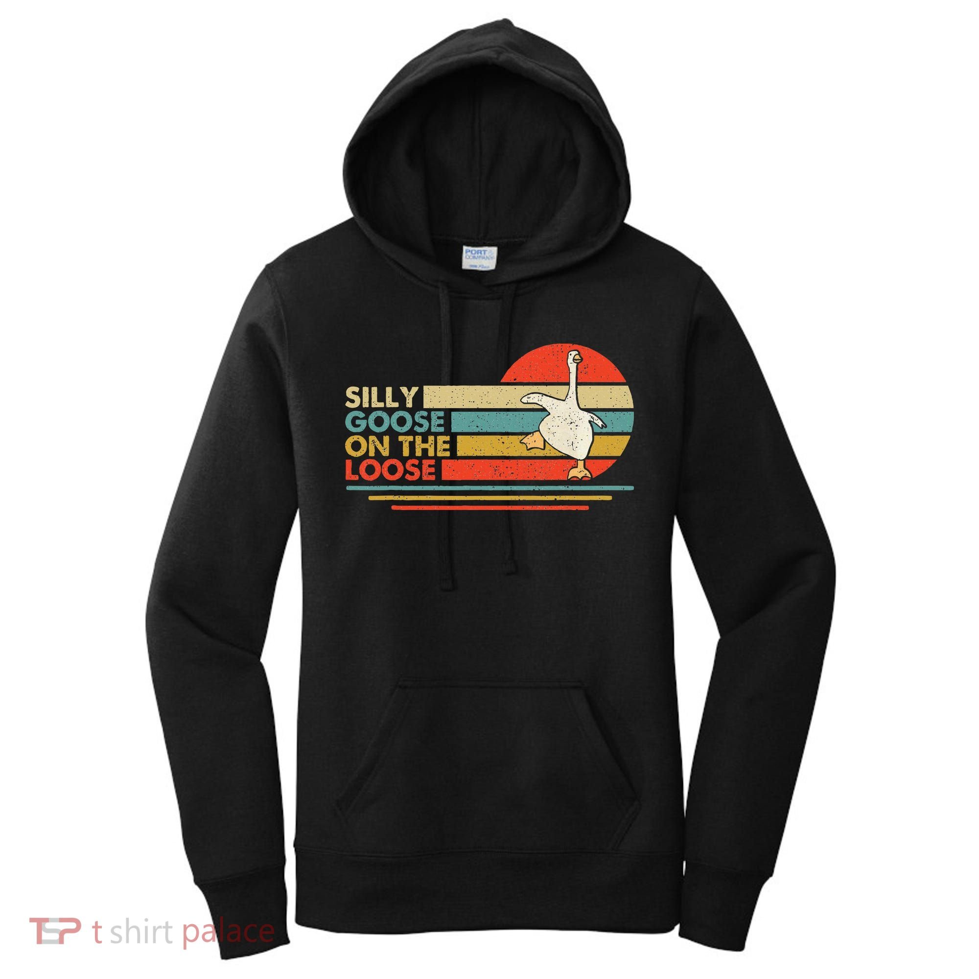 Silly Goose On The Loose Funny Silly Goose Honk University Women's Hoodie