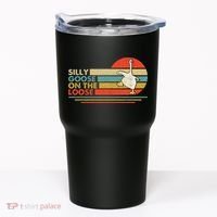 Silly Goose On The Loose Funny Silly Goose Honk University Tumbler thumb 0