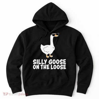 Silly Goose On The Loose Hoodie