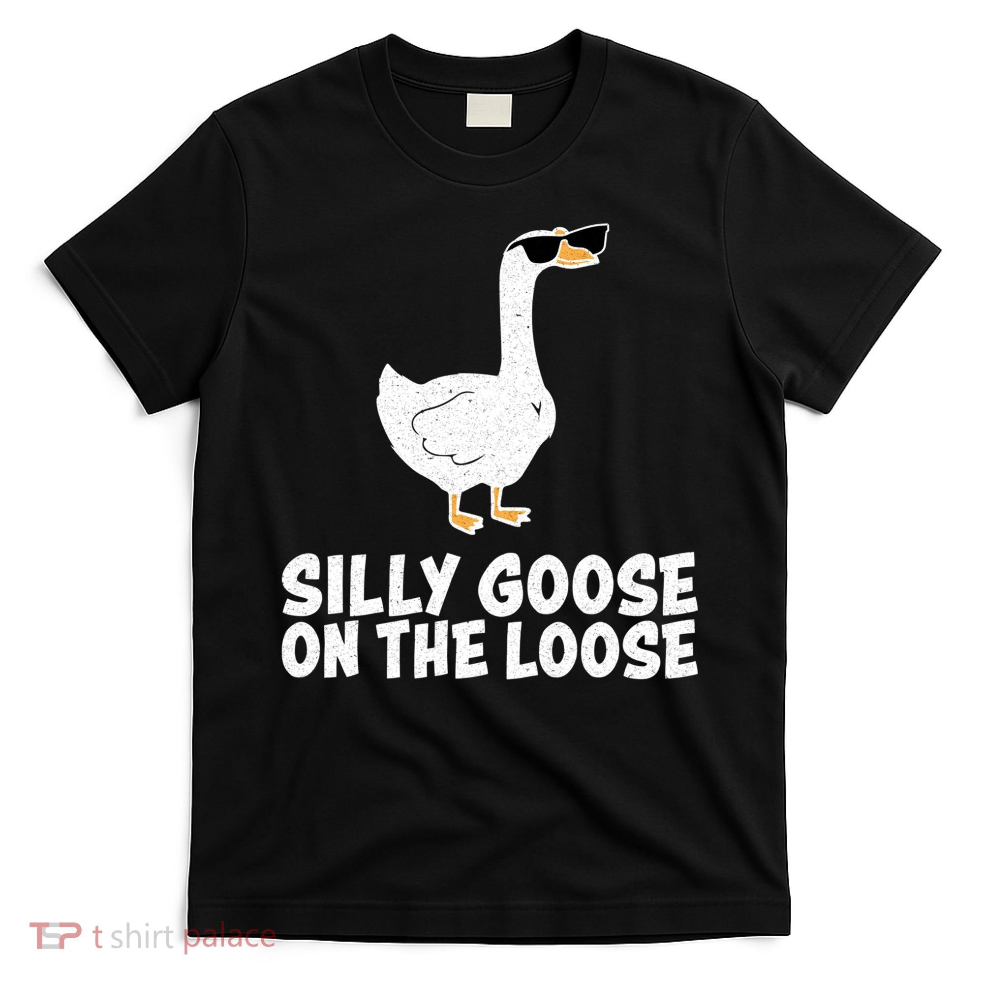 Silly Goose On The Loose T-Shirt