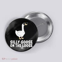 Silly Goose On The Loose Button thumb 0