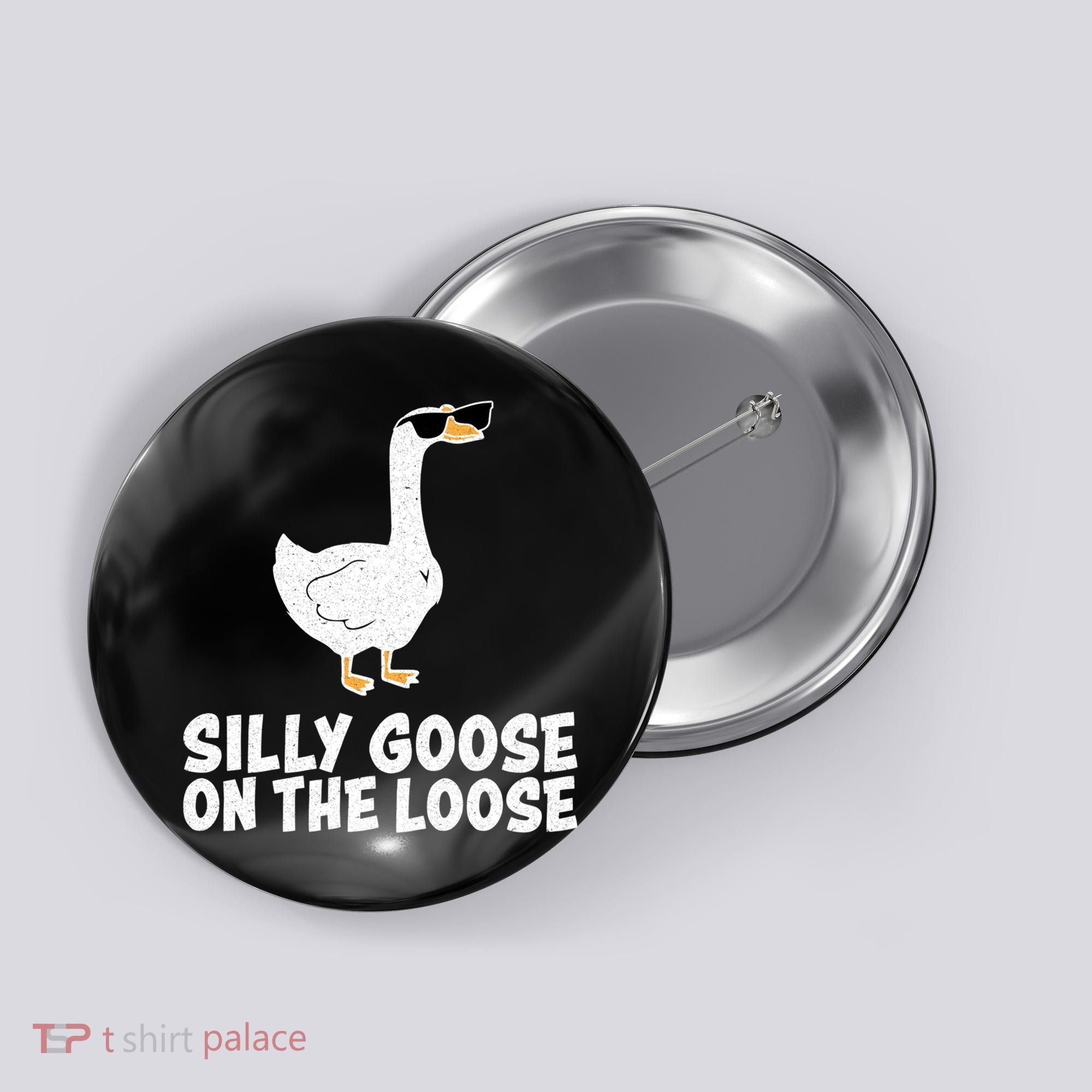 Silly Goose On The Loose Button