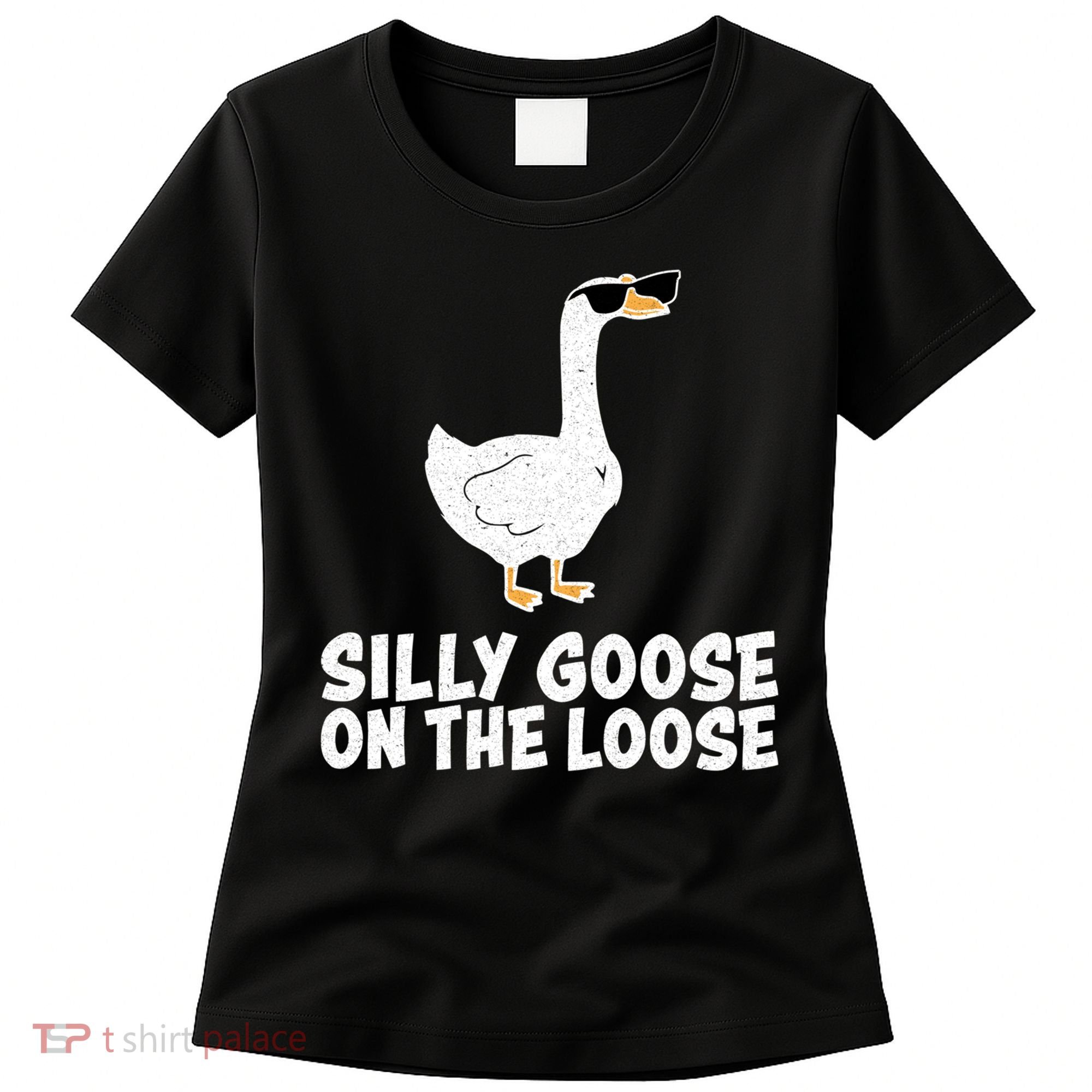 Silly Goose On The Loose Women's T-Shirt
