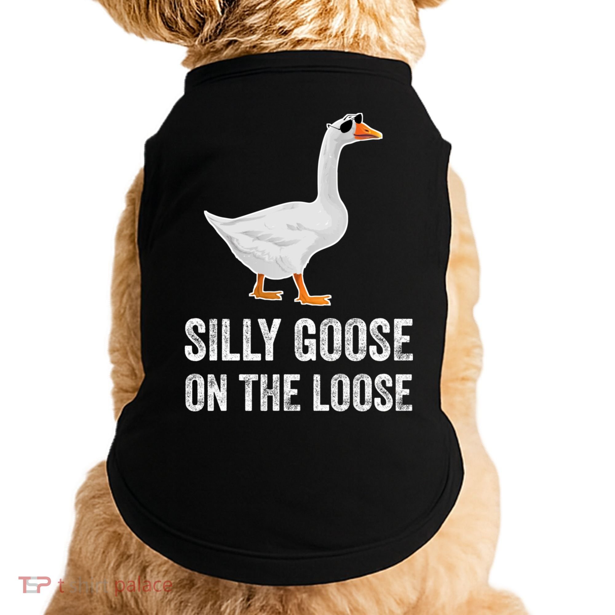 Silly Goose On The Loose Funny Goose Doggie Tank