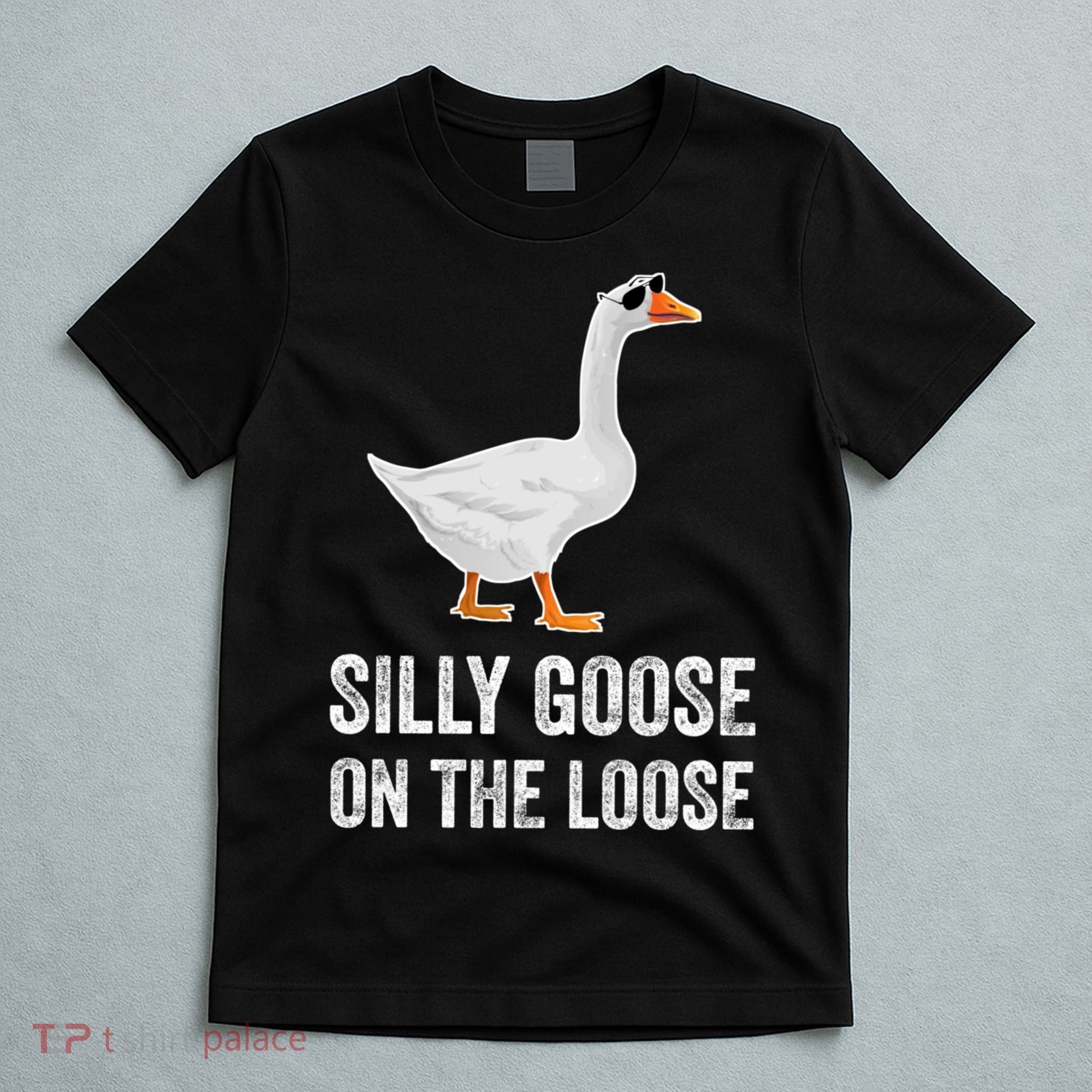 Silly Goose On The Loose Funny Goose T-Shirt