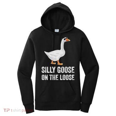 Silly Goose On The Loose Funny Goose Women's Hoodie