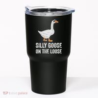 Silly Goose On The Loose Funny Goose Tumbler thumb 0