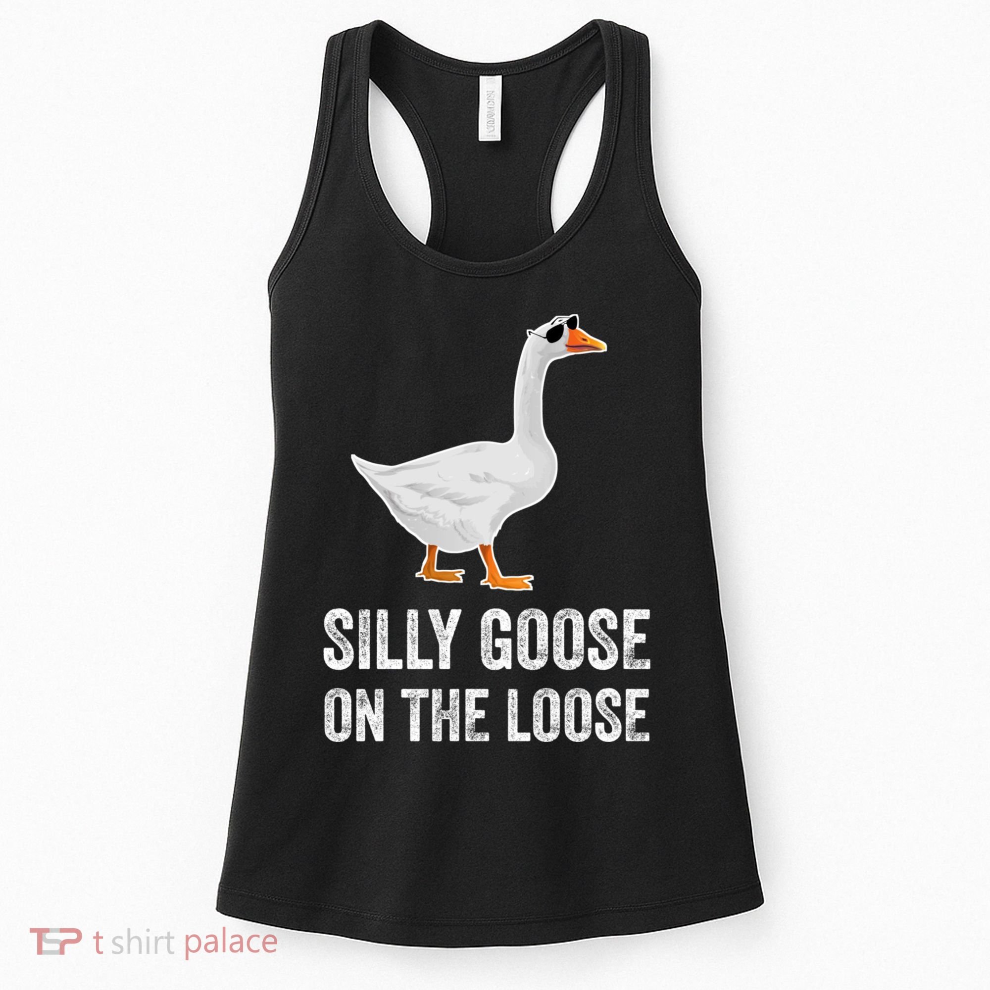 Silly Goose On The Loose Funny Goose Women's Tank Top