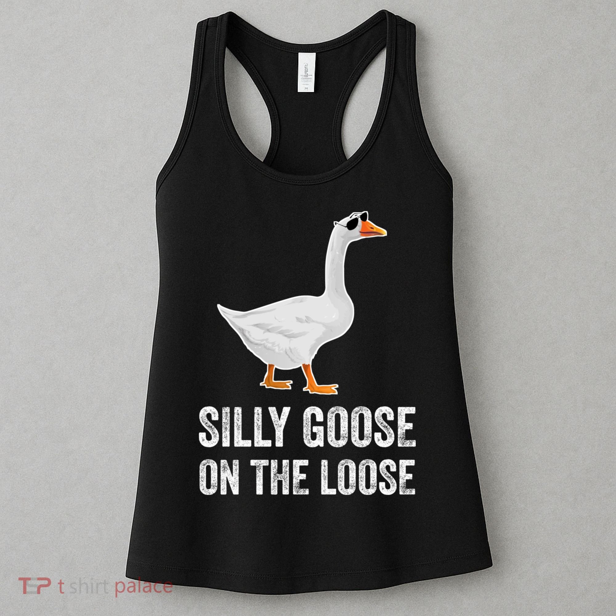 Silly Goose On The Loose Funny Goose Women's Tank Top