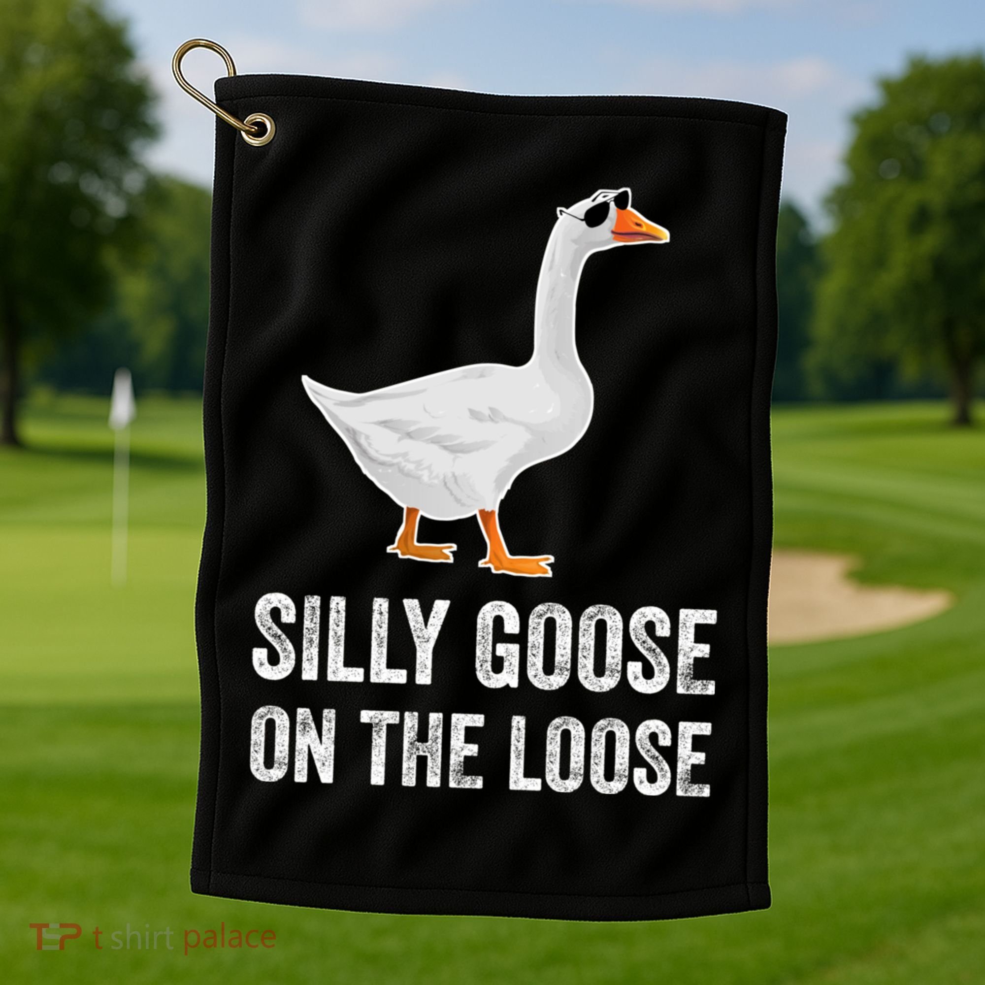 Silly Goose On The Loose Funny Goose Golf Towel