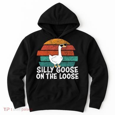Silly Goose On The Loose Hoodie