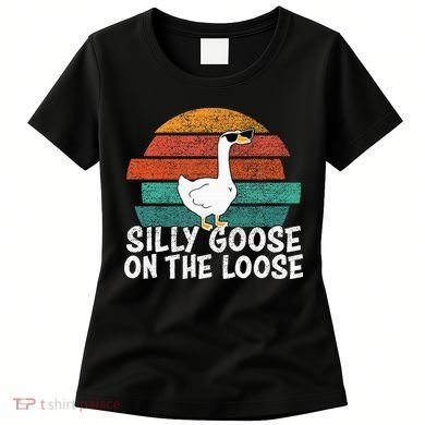 Silly Goose On The Loose Women's T-Shirt