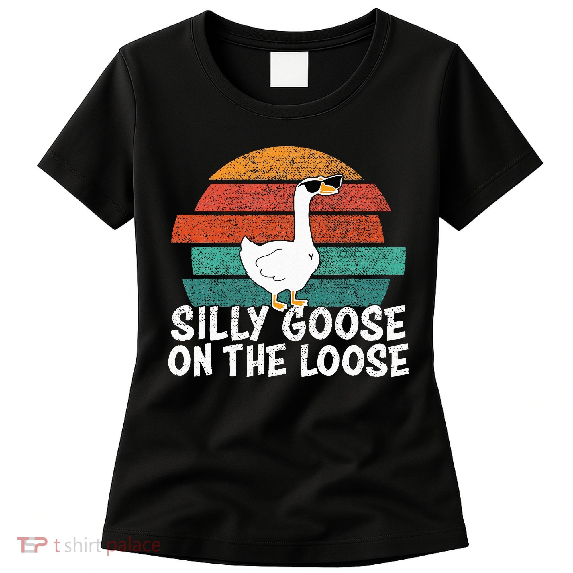 Silly Goose On The Loose Women's T-Shirt