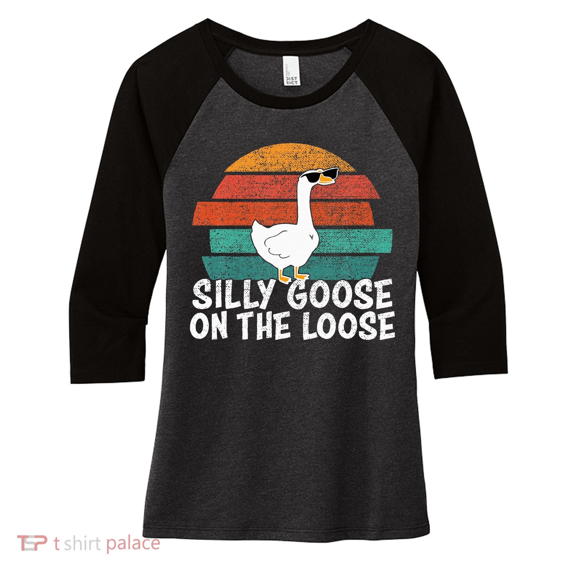 Silly Goose On The Loose Women's Tri-Blend 3/4-Sleeve Raglan Shirt