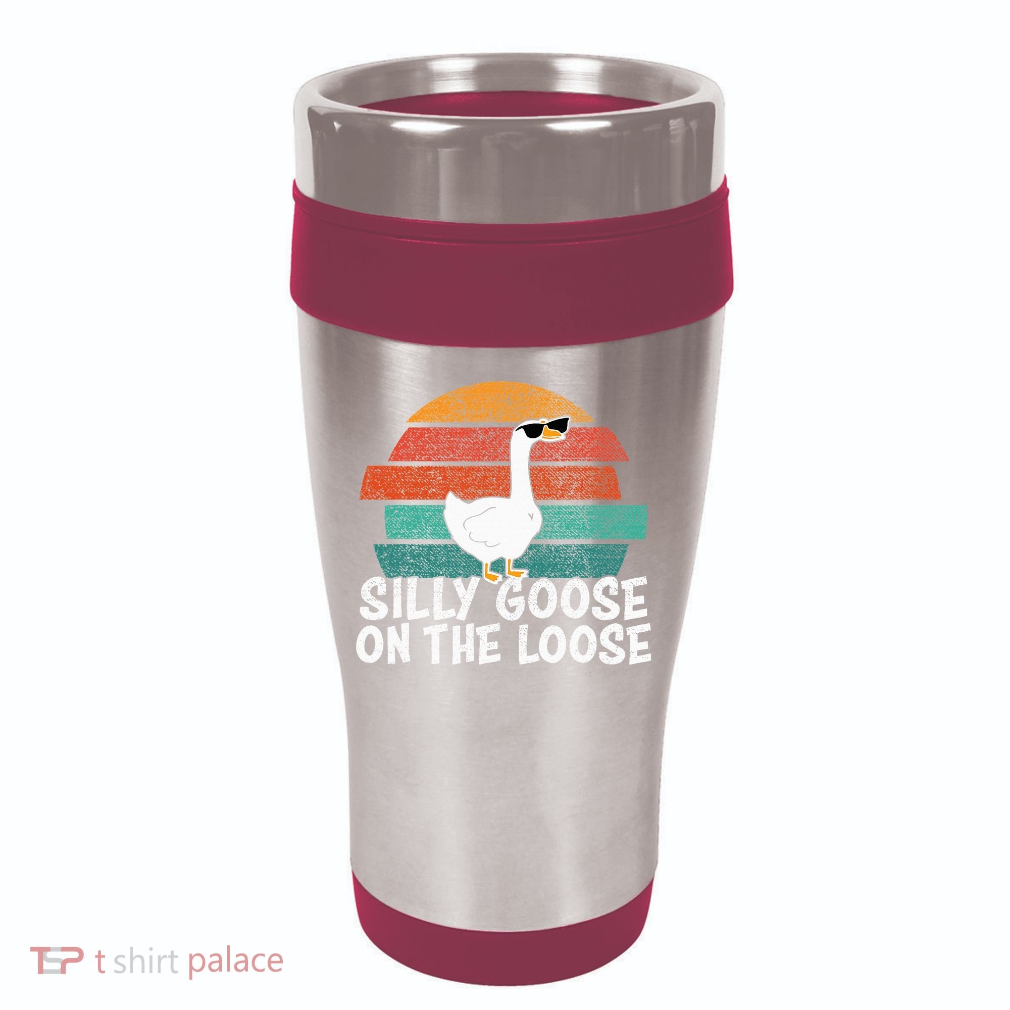 Silly Goose On The Loose 16oz Travel Tumbler